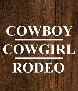 Cowboy/Cowgirl/Rodeo